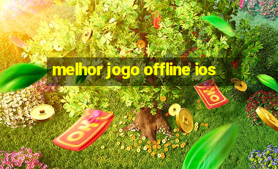 melhor jogo offline ios