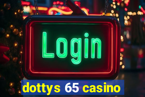 dottys 65 casino