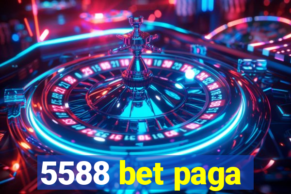 5588 bet paga