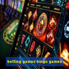 betting games bingo games