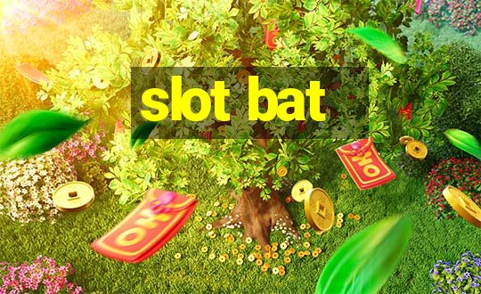 slot bat