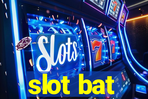 slot bat