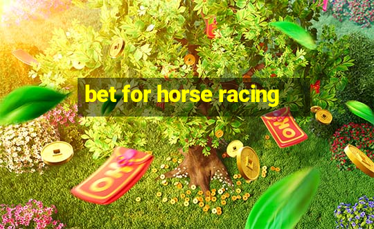 bet for horse racing