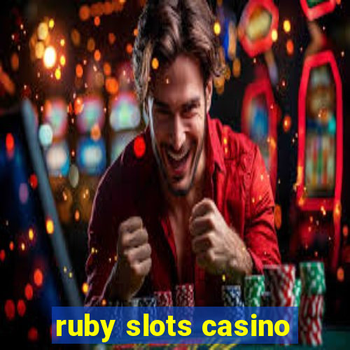 ruby slots casino