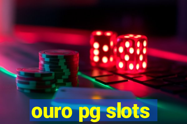 ouro pg slots