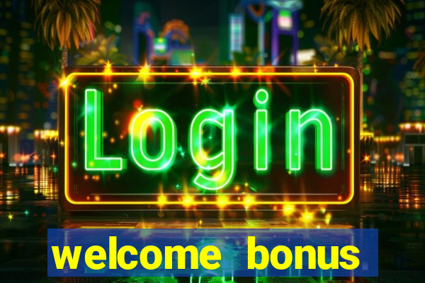 welcome bonus casino no deposit