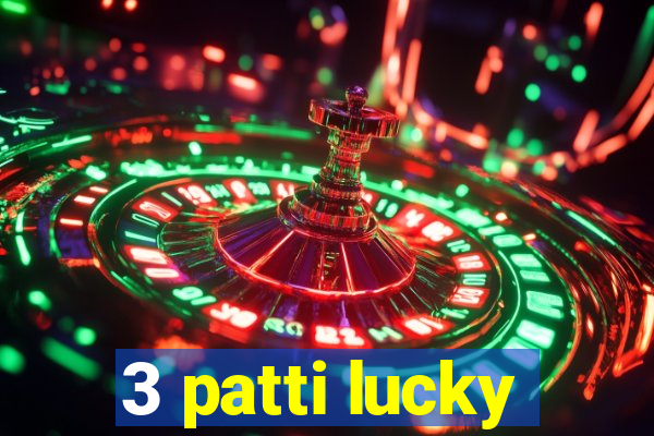 3 patti lucky