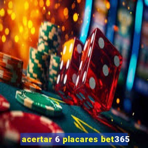 acertar 6 placares bet365