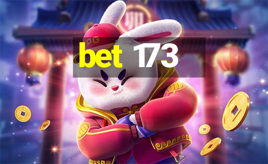 bet 173