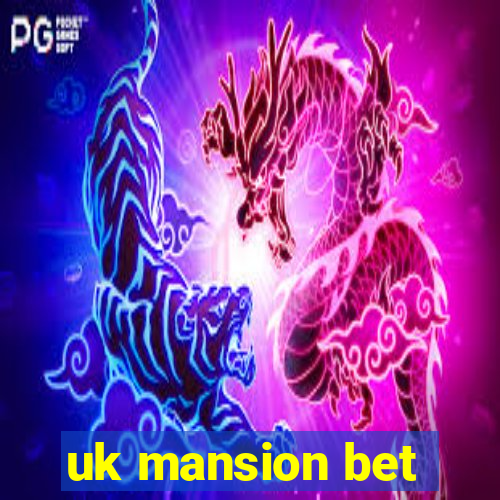 uk mansion bet