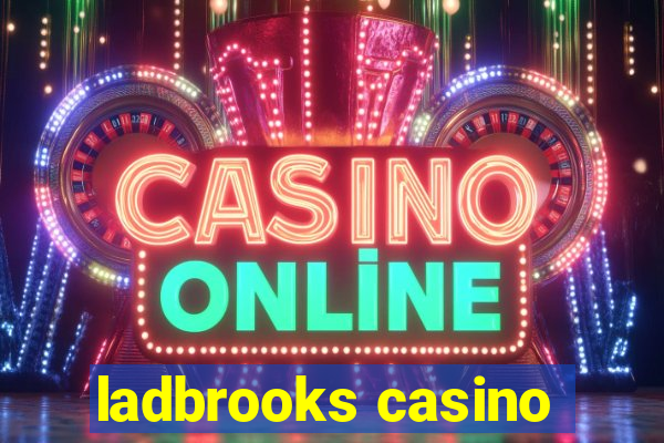 ladbrooks casino