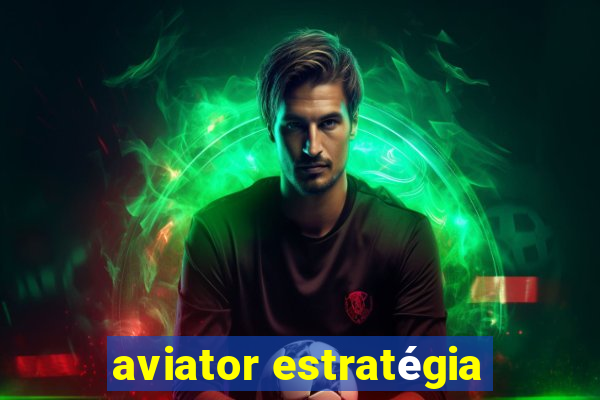 aviator estratégia