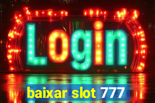 baixar slot 777