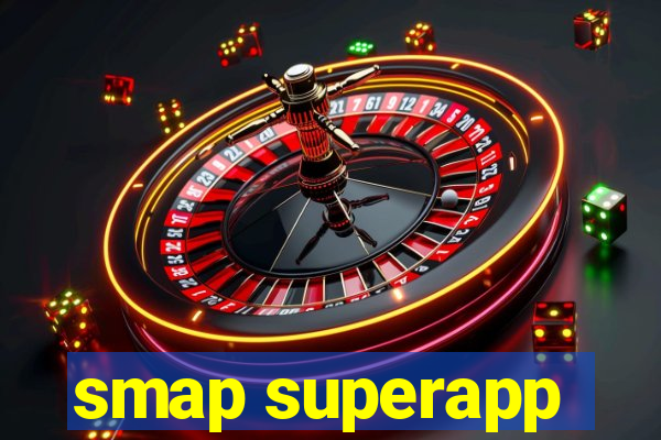 smap superapp