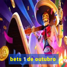 bets 1 de outubro