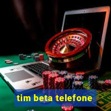 tim beta telefone