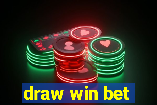 draw win bet