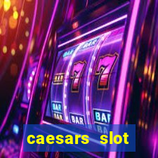 caesars slot machines & games