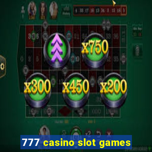 777 casino slot games