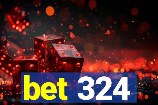 bet 324