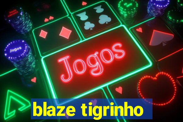 blaze tigrinho