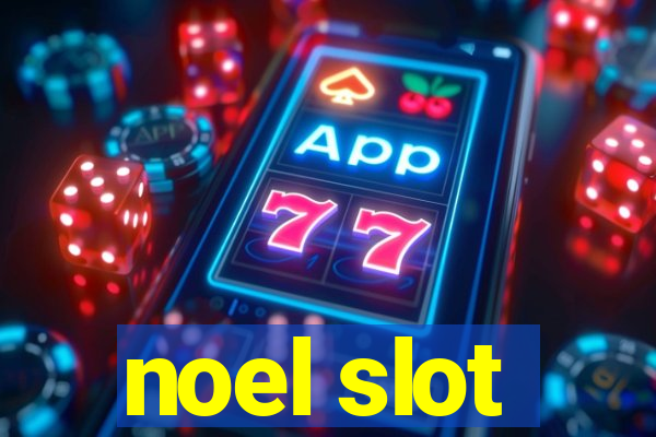 noel slot