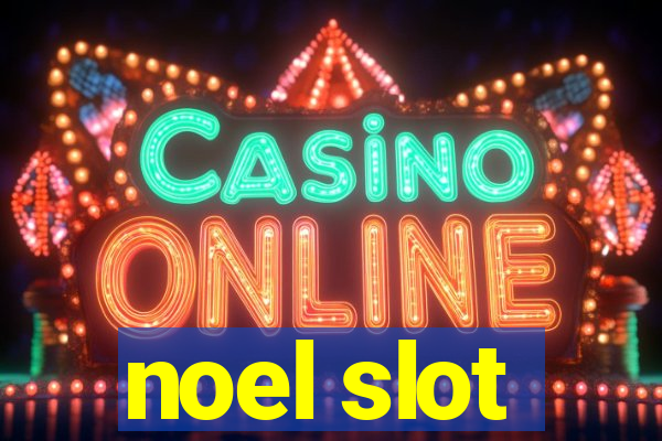 noel slot