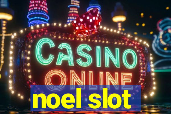 noel slot