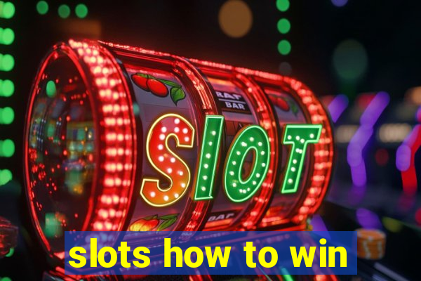 slots how to win