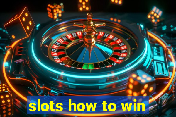 slots how to win