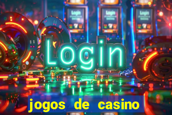 jogos de casino com bonus