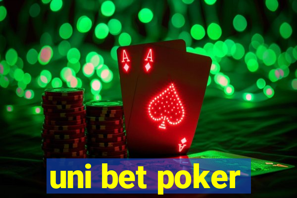 uni bet poker