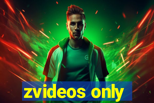 zvideos only