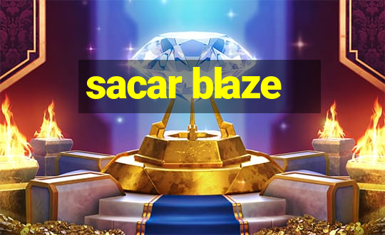 sacar blaze