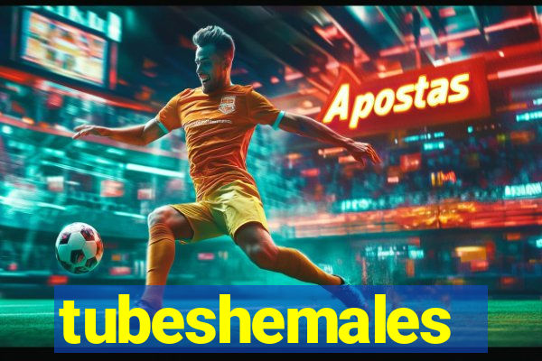 tubeshemales