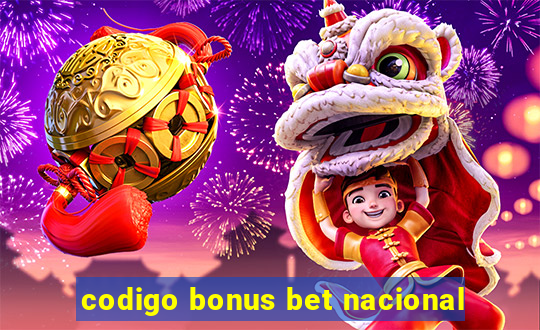 codigo bonus bet nacional