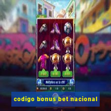 codigo bonus bet nacional