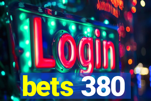 bets 380