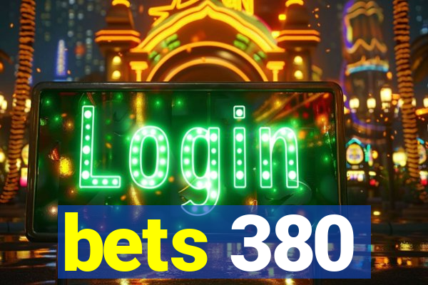 bets 380