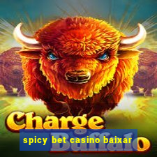 spicy bet casino baixar