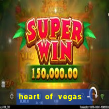 heart of vegas - slots casino