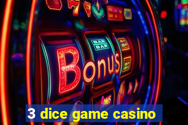 3 dice game casino