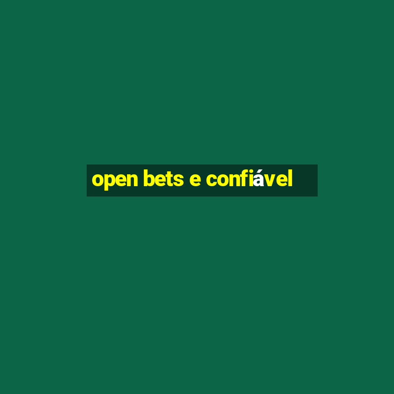 open bets e confiável