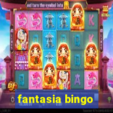 fantasia bingo