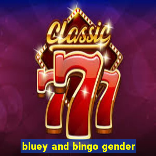 bluey and bingo gender