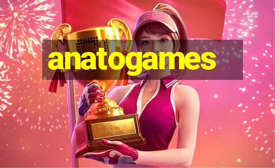 anatogames