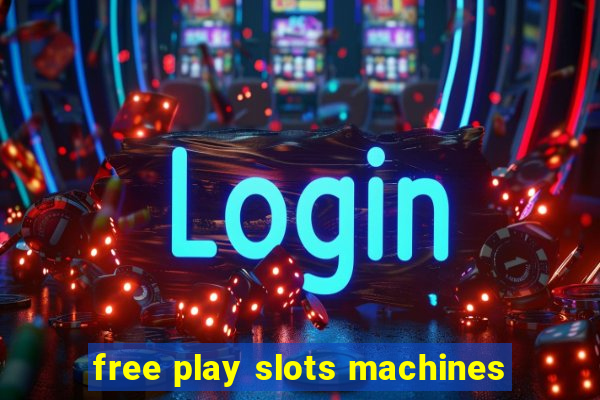 free play slots machines