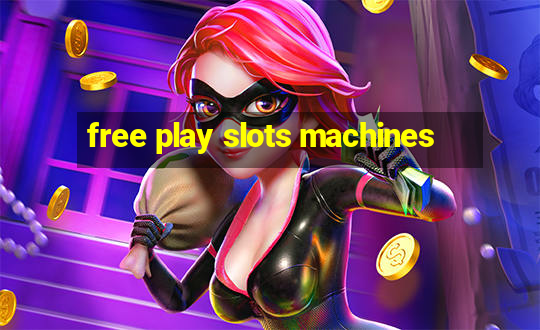 free play slots machines