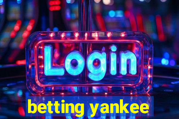 betting yankee