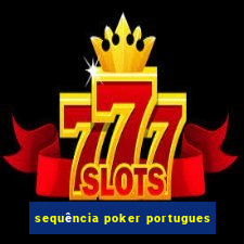 sequência poker portugues